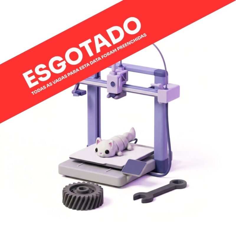 Curso de Impressão 3D - vagas esgotadas